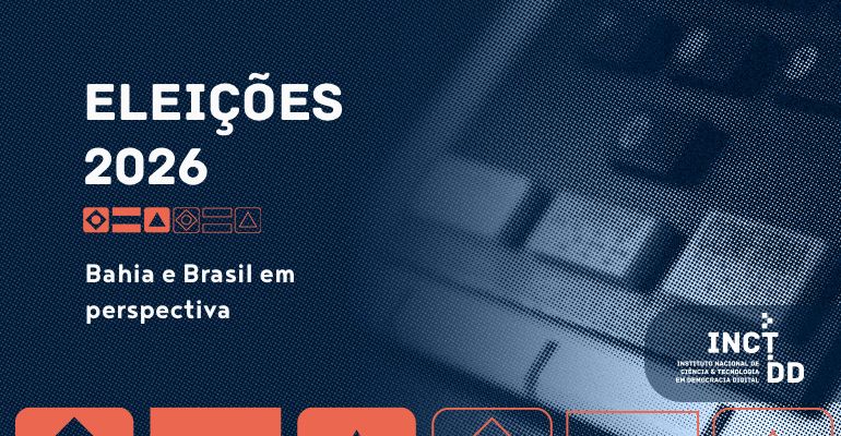 INCT.DD reúne especialistas para análise das eleições 2026 na Bahia e no Brasil